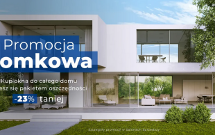 PROMOCJA DOMKOWA - zamów okna do całego domu i zgarnij pakiet oszczędności!
